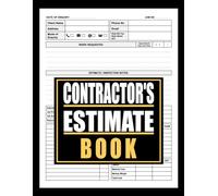 Estimate Book Contractor: Organize, Estimate, Succeed | Your Contractor's Handbook | The Ultimate Contractor's Companion for Project Estimates.