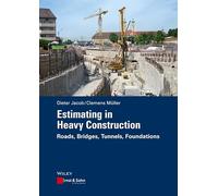 Estimating in Heavy Construction: Roads, Bridges, Tunnels, Foundations