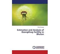 Estimation and Analysis of Dzongkhag Fertility in Bhutan