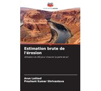 Estimation brute de l'érosion: Utilisation du SIG pour mesurer la perte de sol