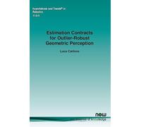 Estimation Contracts for Outlier-Robust Geometric Perception (Foundations and Trends® in Robotics)