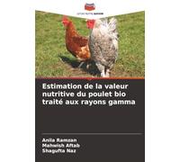 Estimation de la valeur nutritive du poulet bio traité aux rayons gamma