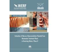 Estimation of Mercury Bioaccumulation Potential from Wastewater Treatment Plants in Receiving Waters : Phase 2