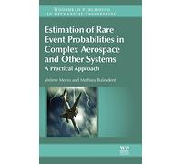Estimation of Rare Event Probabilities in Complex Aerospace and Other Systems: A Practical Approach