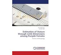 Estimation of Stature through Limb Dimensions among Punjabi Females: Forensic Anthropology