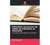 Estimativa da procura de rattan da Indonésia na Alemanha: Uma análise da função logarítmica transcendental