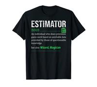 Estimator Estimating Calculations Jobs, Estimator Definition T-Shirt