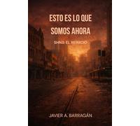 Esto es lo que somos ahora: Libro 1 SHN3 El reinicio