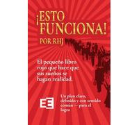 ¡Esto Funciona! [It Works!]: El Famoso Pequeño Libro Rojo Que Hace Sus Sueños Realidad