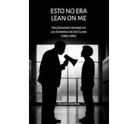 ESTO NO ERA LEAN ON ME: Haciéndome Hombre en las Sombras de Joe Clark (1985-1989)