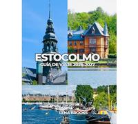 ESTOCOLMO GUÍA DE VIAJE 2026-2027: Planificación sencilla para una escapada con estilo.