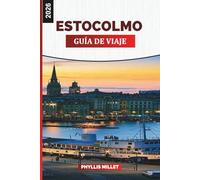 ESTOCOLMO GUÍA DE VIAJE 2026: Atracciones, paseos por el casco antiguo, excursiones al archipiélago, comida local, museos, clima y consejos para planificar las vacaciones