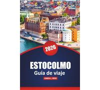 Estocolmo Guía De Viaje 2026: Lugares imprescindibles, lugares para visitar, experiencias locales y consejos prácticos para navegar por la capital de Suecia