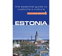 Estonia - Culture Smart! The Essential Guide to Customs & Culture