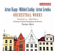 Estonian Nso - Artur Kapp, Mihkel Lüdig, Artur Lemba: Orchestral Works
