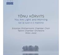 Estonian Pcc/Joost - Tõnu Kõrvits: You Are Light and Morning