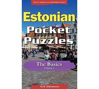 Estonian Pocket Puzzles - The Basics - Volume 2: A collection of puzzles and quizzes to aid your language learning (Pocket Languages)