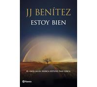 Estoy bien: El más allá nunca estuvo tan cerca (Biblioteca J. J. Benítez)