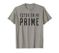 Estoy En Mi Prime Divertida T-Shirt