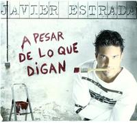 Estrada, Javier - A Pesar De Lo Que Digan