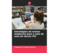 Estratégias de ensino modernas para a sala de aula do século XXI