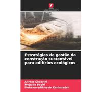 Estratégias de gestão da construção sustentável para edifícios ecológicos