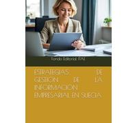 ESTRATEGIAS DE GESTIÓN DE LA INFORMACIÓN EMPRESARIAL EN SUECIA