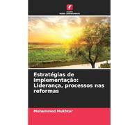Estratégias de implementação: Liderança, processos nas reformas