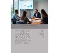ESTRATEGIAS DE MARKETING QUE PROMUEVEN EL DESARROLLO SOSTENIBLE