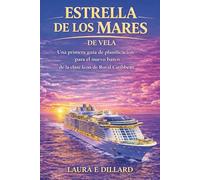 ESTRELLA DE LOS MARES DE VEL: Una primera guía de planificación para el nuevo barco de la clase Icon de Royal Caribbean (The Stress-Free Cruise Series)