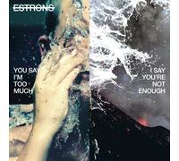 Estrons You Say I'm Too Much, I Say You're Not Enough (Vinyl)