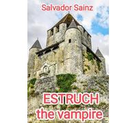 Estruch, the vampire: The count Estruch before Dracula
