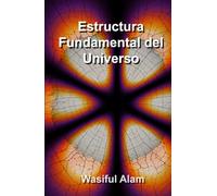 Estructura Fundamental del Universo (Fundamental Structure of the Universe multi-lingual series)