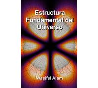 Estructura Fundamental del Universo (Fundamental Structure of the Universe multi-lingual series)
