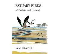 Estuary Birds of Britain and Ireland (Poyser Monographs)