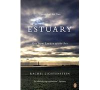 Estuary: Out from London to the Sea