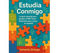 Estudia Conmigo: La guía esencial para aprobar el RBT Exam- Explicado paso a paso en español