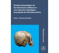 Estudio antropologico de las estructuras cefalicas en una coleccion osteologica procedente de Chinchero (Peru)