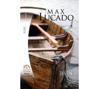 Estudio Biblico de Max Lucado-Juan (Spanish Edition)