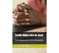 Estudio Bíblico Libro de Josué: La Coquista de la Tierra Prometida