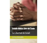 Estudio Bíblico Libro del Éxodo: La Libertad de Israel