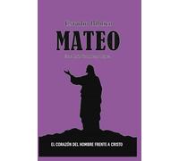 Estudio Bíblico Mateo: El corazón del hombre frente a Cristo