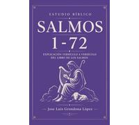 Estudio Bíblico Salmos 1-72: Explicación versículo a versículo del libro de los Salmos (Estudio Bíblico de los Salmos)