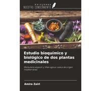 Estudio bioquímico y biológico de dos plantas medicinales: Globularia alypum y Vitex agnus-castus de origen mediterráneo