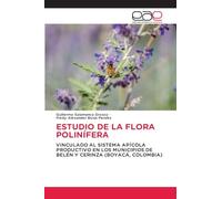 ESTUDIO DE LA FLORA POLINÍFERA: VINCULADO AL SISTEMA APÍCOLA PRODUCTIVO EN LOS MUNICIPIOS DE BELÉN Y CERINZA (BOYACÁ, COLOMBIA)