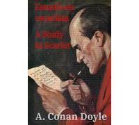 Estudio en escarlata / A Study in Scarlet: Texto paralelo bilingüe - Bilingual edition: Inglés - Español / English - Spanish: 40 (Ediciones Bilingües)