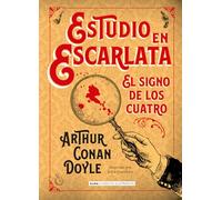 Estudio En Escarlata: El Signo de Los Cuatro (Clásicos Ilustrados)