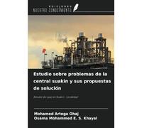 Estudio sobre problemas de la central suakin y sus propuestas de solución: Estudio de caso en Suakin - Localidad