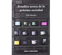 ESTUDIOS ACERCA DE LA PRÓXIMA SOCIEDAD