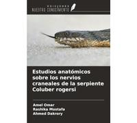 Estudios anatómicos sobre los nervios craneales de la serpiente Coluber rogersi